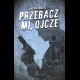 Patryk Bogusz Przebacz mi, ojcze